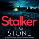 Stalker, Lisa Stone