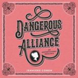 Dangerous Alliance: An Austentacious Romance, Jennieke Cohen