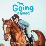 The Going is Good, Mara Dabrishus