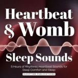 Heartbeat  Womb Sleep Sounds, Sleeptime Publications