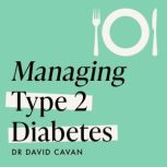 Managing Type 2 Diabetes Headline He..., Dr David Cavan