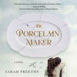 The Porcelain Maker, Sarah Freethy