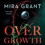 Overgrowth, Mira Grant