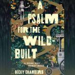 A Psalm for the Wild-Built, Becky Chambers