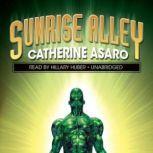 Sunrise Alley, Catherine Asaro