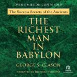 The Richest Man in Babylon The Success Secrets of the Ancients, George Clason