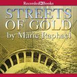 Streets of Gold, Marie Raphael