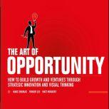 The Art of Opportunity, Marc Sniukas