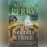 When Secrets Strike, Marta Perry