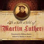 The Table Talk of Martin Luther, Martin Luther