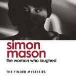 The Woman Who Laughed The Finder Mys..., Simon Mason