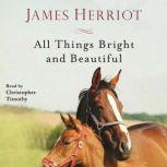 All Things Bright and Beautiful, James Herriot
