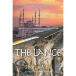 The Lance, George Vasil