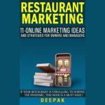 Restaurant Marketing 11 Online Marketing Ideas and Strategies for Owners and Managers, Deepak
