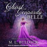The Ghost of Jeopardy Belle, M. L. Bullock