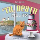 Til Death, Carol J. Perry