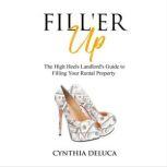 Filler Up! The High Heels Landlord..., Cynthia DeLuca
