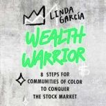 Wealth Warrior, Linda Garcia