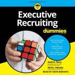 Executive Recruiting For Dummies, Mark J. Haluska