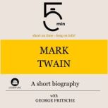 Mark Twain A short biography, 5 Minutes