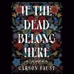 If the Dead Belong Here, Carson Faust