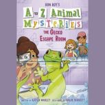 A to Z Animal Mysteries 7 The Gecko..., Ron Roy