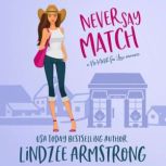 Never Say Match, Lindzee Armstrong