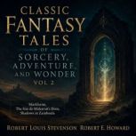 Classic Fantasy Tales of Sorcery, Adv..., Robert Louuis Stevenson