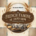 The French Famine of 16931694, Sarah Willards
