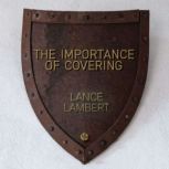 The Importance of Covering, Lance Lambert