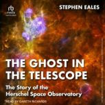 The Ghost in the Telescope, Stephen Eales
