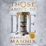 Those About To Die, Daniel P. Mannix