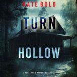 Turn Hollow A Morgan Reid FBI Suspen..., Kate Bold