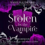 Stolen by the Vampire, Vasilisa Drake