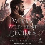 What a Wolfs Heart Decides, Amy Pennza