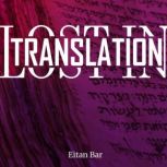 Lost in Translation, Dr. Eitan Bar