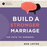 Build a Stronger Marriage, Bob Lepine