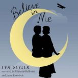 Believe in Me, Eva Seyler