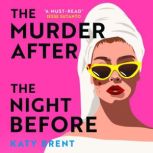 The Murder After the Night Before, Katy Brent