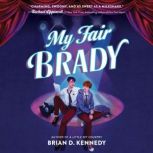 My Fair Brady, Brian D. Kennedy