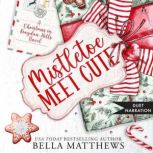 Mistletoe Meet Cute, Bella Matthews