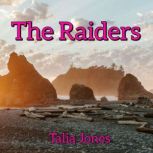 The Raiders, Talia Jones