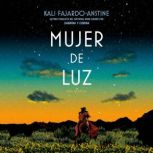 Mujer de luz, Kali FajardoAnstine