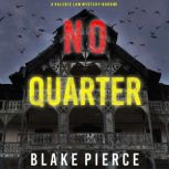 No Quarter A Valerie Law FBI Suspens..., Blake Pierce