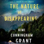 The Nature of Disappearing, Kimi Cunningham Grant