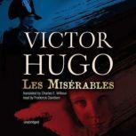 Les Misrables, Victor Hugo; Translated by Charles E. Wilbour