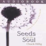 Seeds for the Soul, Chuck Hillig