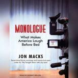 Monologue What Makes America Laugh Before Bed, Jon Macks