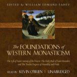 The Foundations of Western Monasticism, William Edmund Fahey, PhD
