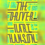 The Driver, Hart Hanson